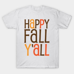 Happy Fall Y'all T-Shirt